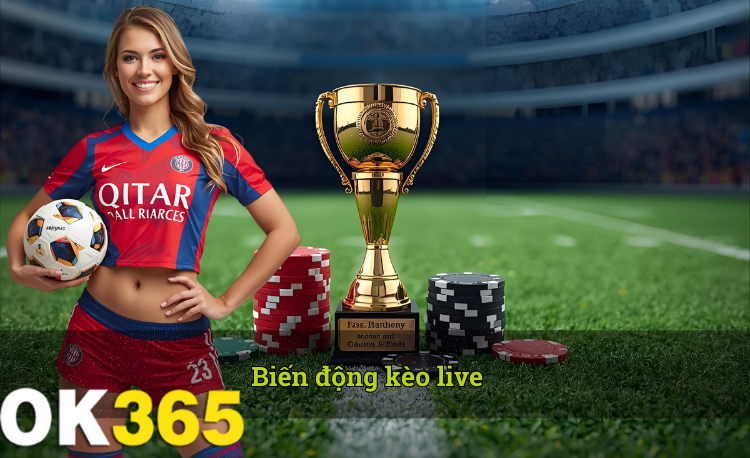 Biến động kèo live là gì