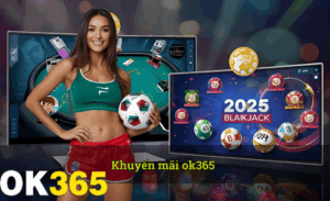Khuyến mãi OK365 hot vip
